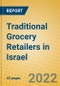 Traditional Grocery Retailers in Israel - Product Image