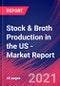 Stock & Broth Production in the US - Industry Market Research Report - Product Thumbnail Image