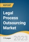 Legal Process Outsourcing Market Size, Share & Trends Analysis Report By Location (Offshore, On-shore), By Service (E-discovery, Patent Support, Litigation Support), By Region, And Segment Forecasts, 2023-2030 - Product Thumbnail Image