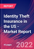 Identity Theft Insurance in the US - Industry Market Research Report- Product Image