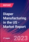 Diaper Manufacturing in the US - Industry Market Research Report - Product Thumbnail Image