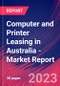 Computer and Printer Leasing in Australia - Industry Market Research Report - Product Image