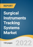 Surgical Instruments Tracking Systems Market Size, Share & Trends Analysis Report by Product (Hardware, Software, Services), by Technology (Barcodes, RFID), by End Use, by Region, and Segment Forecasts, 2022-2030- Product Image