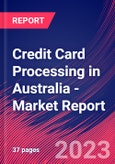 Credit Card Processing in Australia - Industry Market Research Report- Product Image