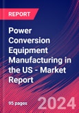 Power Conversion Equipment Manufacturing in the US - Industry Market Research Report- Product Image