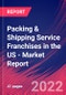 Packing & Shipping Service Franchises in the US - Industry Market Research Report - Product Thumbnail Image