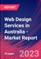 Web Design Services in Australia - Industry Market Research Report - Product Image