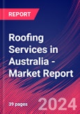 Roofing Services in Australia - Industry Market Research Report- Product Image