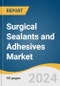 Surgical Sealants And Adhesives Market Size, Share & Trends Analysis Report By Type (Natural or Biological Adhesives & Sealants, Synthetic & Semi Synthetic Adhesives), By Application, By Region, And Segment Forecasts, 2023 - 2030 - Product Image