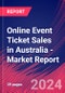 Online Event Ticket Sales in Australia - Industry Market Research Report - Product Image