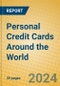 Personal Credit Cards Around the World - Product Thumbnail Image