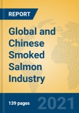 Global and Chinese Smoked Salmon Industry, 2021 Market Research Report- Product Image