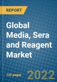 Global Media, Sera and Reagent Market Research and Forecast 2022-2028- Product Image