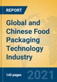 Global and Chinese Food Packaging Technology Industry, 2021 Market Research Report- Product Image