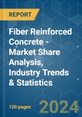 Fiber Reinforced Concrete (FRC) - Market Share Analysis, Industry Trends & Statistics, Growth Forecasts 2019 - 2029- Product Image