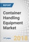 Container Handling Equipment Market by Type, Tonnage, Propulsion, Engine Capacity, Power Output - Global Forecast to 2025 - Product Thumbnail Image