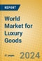 World Market for Luxury Goods - Product Thumbnail Image