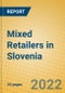 Mixed Retailers in Slovenia - Product Image