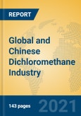 Global and Chinese Dichloromethane Industry, 2021 Market Research Report- Product Image