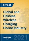 Global and Chinese Wireless Charging Phone Industry, 2021 Market Research Report- Product Image