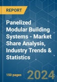 Panelized Modular Building Systems - Market Share Analysis, Industry Trends & Statistics, Growth Forecasts 2019 - 2029- Product Image