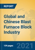 Global and Chinese Blast Furnace Block Industry, 2021 Market Research Report- Product Image
