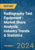 Radiography Test Equipment - Market Share Analysis, Industry Trends & Statistics, Growth Forecasts 2019 - 2029- Product Image