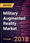 Military Augmented Reality Market to 2025 - Global Analysis and Forecasts by Components, Product Type & Functions - Product Thumbnail Image