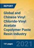 Global and Chinese Vinyl Chloride-Vinyl Acetate Copolymer Paste Resin Industry, 2021 Market Research Report- Product Image