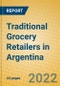 Traditional Grocery Retailers in Argentina - Product Thumbnail Image