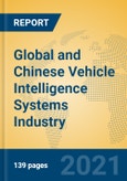 Global and Chinese Vehicle Intelligence Systems Industry, 2021 Market Research Report- Product Image
