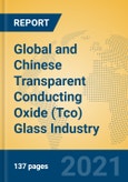 Global and Chinese Transparent Conducting Oxide (Tco) Glass Industry, 2021 Market Research Report- Product Image
