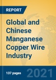 Global and Chinese Manganese Copper Wire Industry, 2021 Market Research Report- Product Image