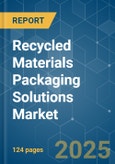 Recycled Materials Packaging Solutions - Market Share Analysis, Industry Trends & Statistics, Growth Forecasts (2025 - 2030)- Product Image