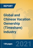 Global and Chinese Vacation Ownership (Timeshare) Industry, 2021 Market Research Report- Product Image