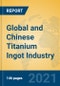 Global and Chinese Titanium Ingot Industry, 2021 Market Research Report - Product Thumbnail Image