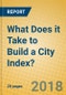 What Does it Take to Build a City Index? - Product Thumbnail Image