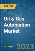 Oil & Gas Automation Market - Growth, Trends, COVID-19 Impact, and Forecasts (2023-2028)- Product Image