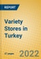 Variety Stores in Turkey - Product Image