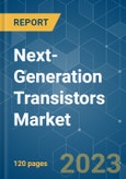Next-Generation Transistors Market - Growth, Trends, COVID-19 Impact, and Forecasts (2021 - 2026)- Product Image