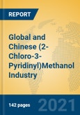 Global and Chinese (2-Chloro-3-Pyridinyl)Methanol Industry, 2021 Market Research Report- Product Image