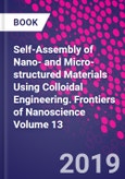 Self-Assembly of Nano- and Micro-structured Materials Using Colloidal Engineering. Frontiers of Nanoscience Volume 13- Product Image