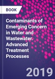 Contaminants of Emerging Concern in Water and Wastewater. Advanced Treatment Processes- Product Image