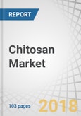 Chitosan Market by Grade (Industrial, Food, and Pharmaceutical), Application (Water Treatment, Food & Beverages, Cosmetics, Medical & Pharmaceuticals, and Agrochemicals), and Region (Asia Pacific, North America, Europe, Row) Global Forecast to 2022- Product Image