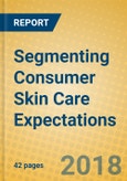 Segmenting Consumer Skin Care Expectations- Product Image