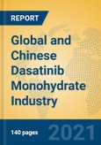 Global and Chinese Dasatinib Monohydrate Industry, 2021 Market Research Report- Product Image