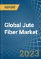 Global Jute Fiber Market - Actionable Insights And Data-Driven Decisions - Product Image