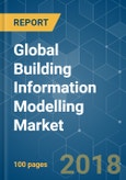 Global Building Information Modelling Market - Segmented by Solution Type (Software, Service), Application (Commercial, Residential, Industrial), End-User and Region - Growth, Trends and Forecast (2018 - 2023)- Product Image