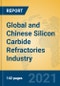 Global and Chinese Silicon Carbide Refractories Industry, 2021 Market Research Report - Product Thumbnail Image