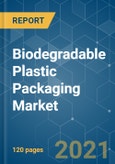 Biodegradable Plastic Packaging Market - Growth, Trends, COVID-19 Impact, and Forecasts (2021 - 2026)- Product Image